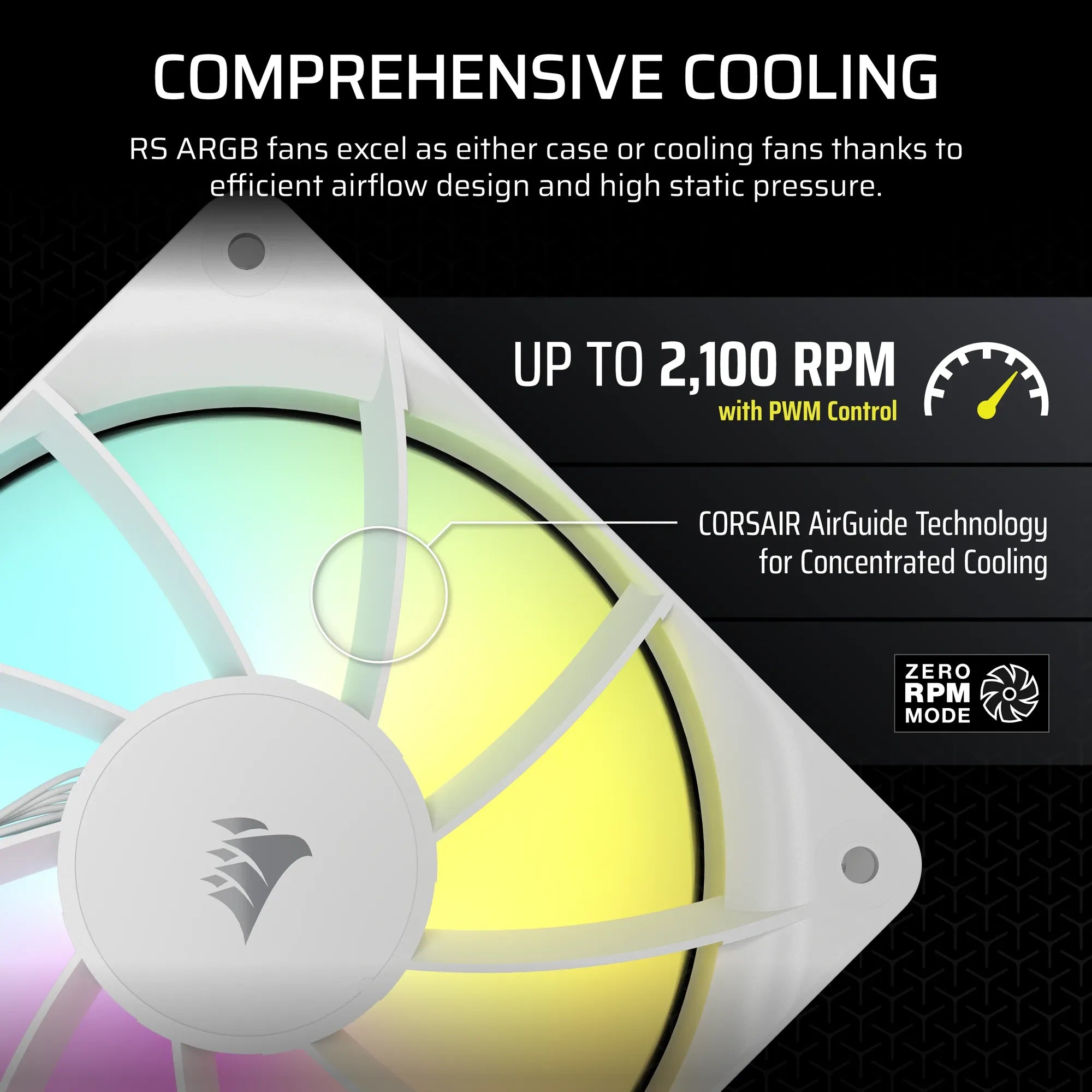 Corsair RS120 ARGB, Fan, 12 cm, 420 RPM, 2100 RPM, 36 dB, 72.8 cfm