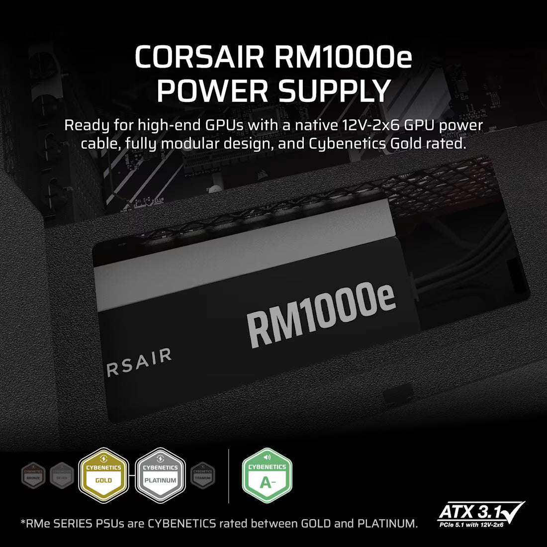Corsair RM Series RM1000e _ 1000 Watt 80 PLUS Gold Fully Modular ATX PSU; ATX 3.1 and PCIE 5.1 ; 7yr Warranty