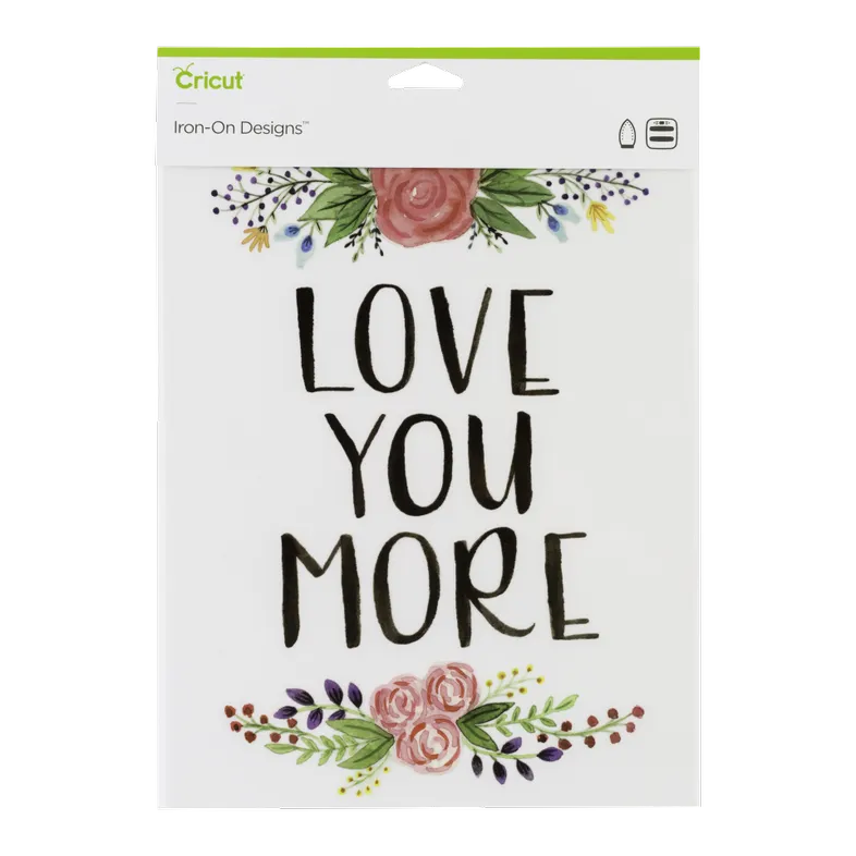 2004928 - CRICUT IRON ON DESIGNS LOVE YOU MORE 8.5X12